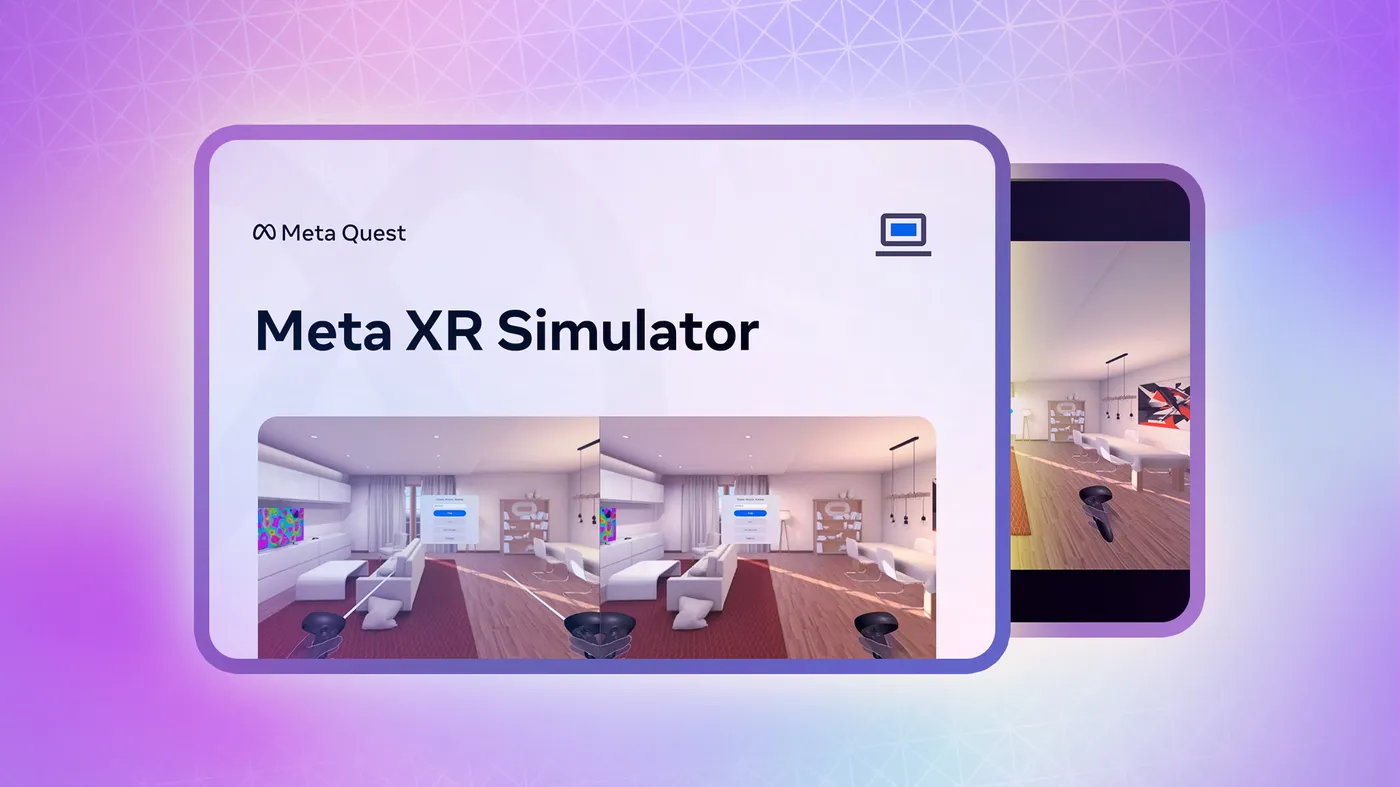 Meta XR Simulator – средство для создания VR и MR приложений для гарнитур Quest